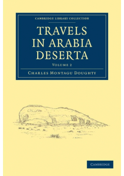 Travels in Arabia Deserta - Volume 2