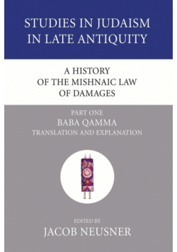 A History of the Mishnaic Law of Damages, Part 1