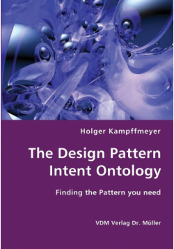 The Design Pattern Intent Ontology- Finding the Pattern you need