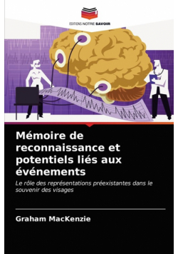 Mémoire de reconnaissance et potentiels liés aux événements