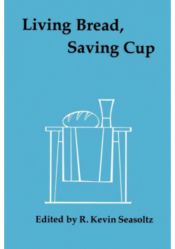 Living Bread, Saving Cup