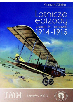 Lotnicze epizody znad c k Tarnowa 1914 1915