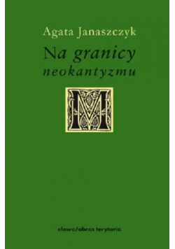Na granicy neokantyzmu