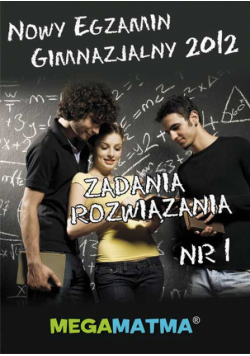Matematyka-Arkusz egzaminu gimnazjalnego MegaMatma nr 1. Zadania z rozwiązaniami.