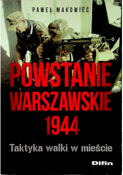 Powstanie Warszawskie 1944 Taktyka walki w mieści