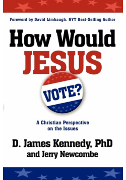 How Would Jesus Vote
