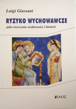Ryzyko wychowawcze jako tworzenie osobowości i historii