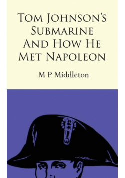Tom Johnson's Submarine and How He Met Napoleon