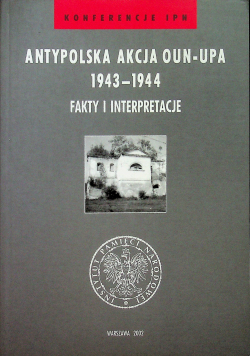 Antypolska Akcja Oun Upa 1943 1944