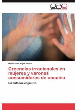 Creencias Irracionales En Mujeres y Varones Consumidores de Cocaina