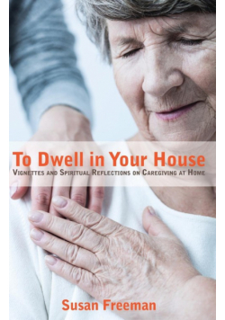 To Dwell in Your House