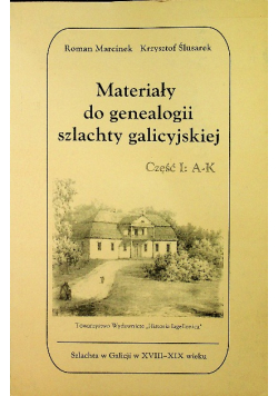 Materiały do genealogii szlachty galicyjskiej Część 1