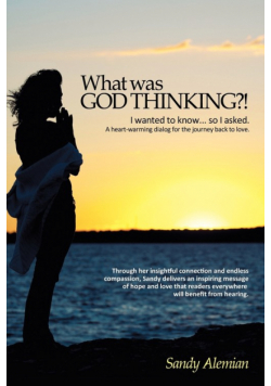 What Was God Thinking?!
