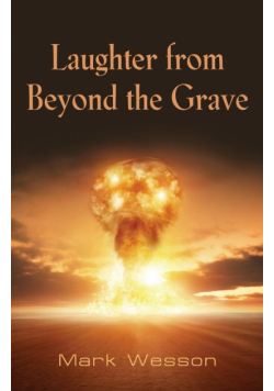 Laughter from Beyond the Grave