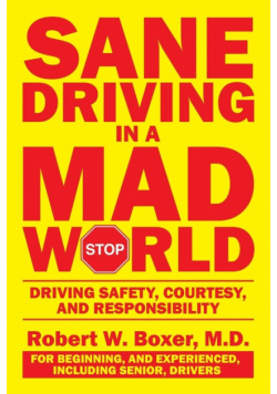 Sane Driving in a Mad World