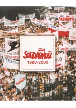 Solidarność 1980 - 2000