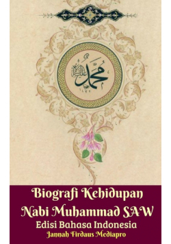 Biografi Kehidupan Nabi Muhammad SAW Edisi Bahasa Indonesia