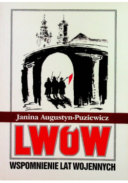 Lwów  wspomnienie lat wojennych