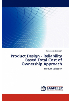Product Design - Reliability Based Total Cost of Ownership Approach