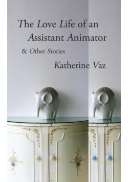 The Love Life of an Assistant Animator & Other Stories