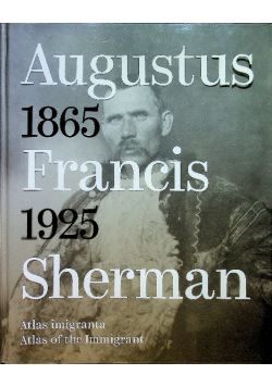 Augustus Francis Sherman 1865 1925