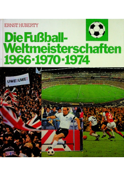 Die Fußball Weltmeisterschaften 1966 1970 1974