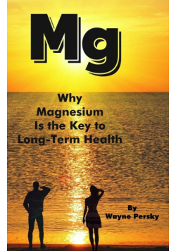 Why Magnesium Is the Key to Long-Term Health