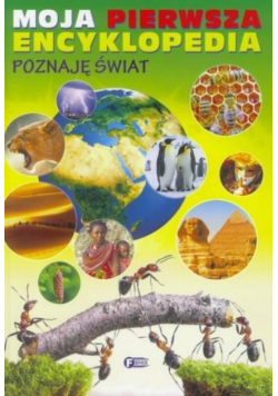 Moja pierwsza encyklopedia Poznaję Świat