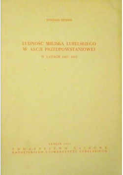 Ludność miejska lubelskiego w akcji przedpowstaniowej w latach 1861-1862