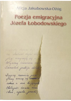 Poezja emigracyjna Józefa Łobodowskiego
