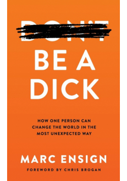 Be a Dick