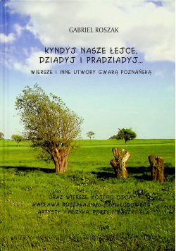Kundyj nasze łejce dziadyj i pradziadyj