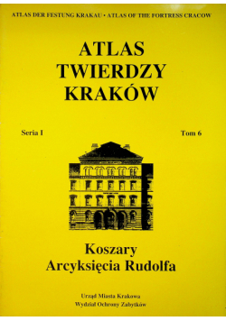 Atlas Twierdzy Kraków Seria I Tom6