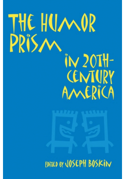 The Humor Prism in 20th Century American Society