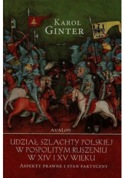 Udział szlachty polskiej w pospolitym ruszeniu w XIV i XV wieku