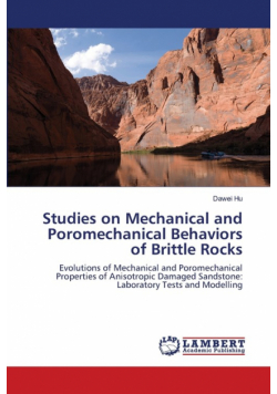 Studies on Mechanical and Poromechanical Behaviors of Brittle Rocks