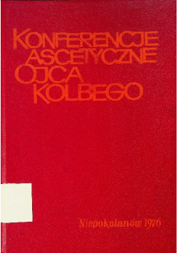 Konferencje Ascetyczne Ojca Kolbego
