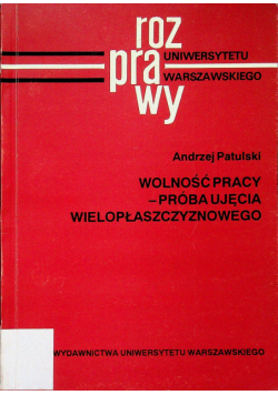 Wolność pracy próba ujęcia wielopłaszczyznowego