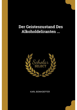Der Geisteszustand Des Alkoholdeliranten ...