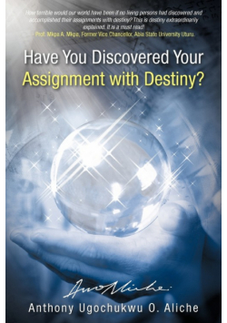 Have You Discovered Your Assignment with Destiny?