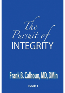 The Pursuit of INTEGRITY