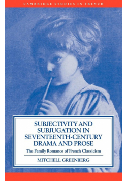 Subjectivity and Subjugation in Seventeenth-Century Drama and Prose