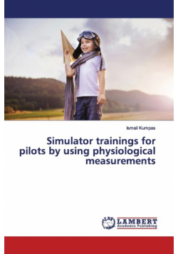 Simulator trainings for pilots by using physiological measurements