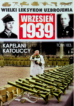 Wielki Leksykon Uzbrojenia Wrzesień 1939 tom 183