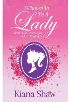 I Choose To Be a Lady