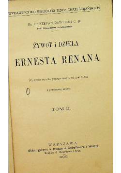 Żywot i dzieła Ernesta Renana Tom II 1905 r