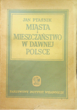 Miasta i mieszczaństwo w dawnej Polsce 1949 r