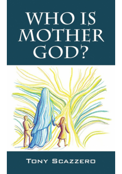 Who Is Mother God?