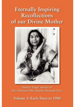 Eternally Inspiring Recollections of our Divine Mother, Volume 1