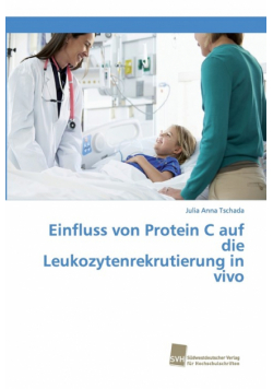 Einfluss von Protein C auf die Leukozytenrekrutierung in vivo